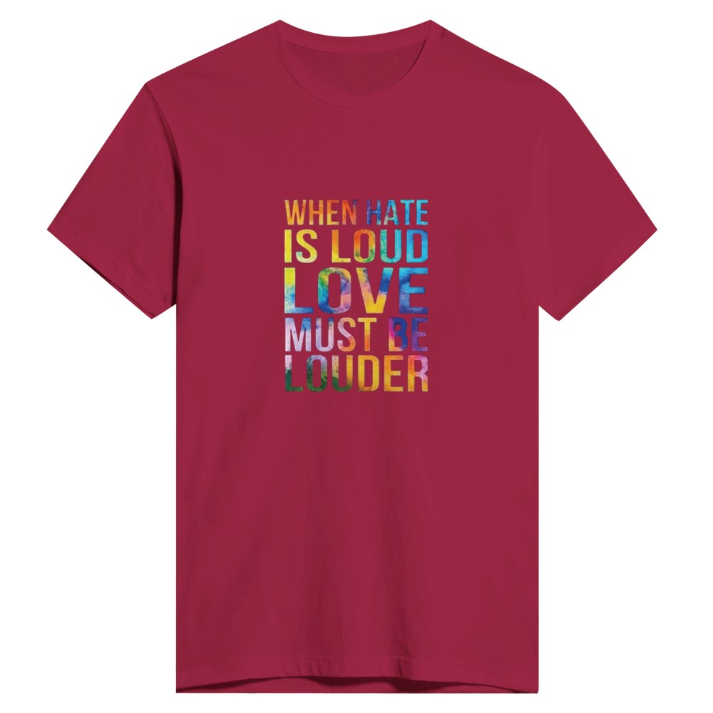 A vibrant men’s fitted t-shirt featuring the phrase ‘When hate is loud, love must be louder’ in bold rainbow coloured lettering. Available in a range of colours.