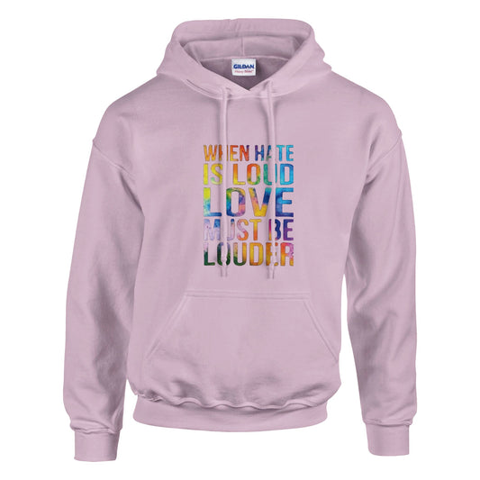 A striking pullover hoodie displaying the message ‘When hate is loud, love must be louder’ in rainbow coloured lettering. Available in a range of colours.