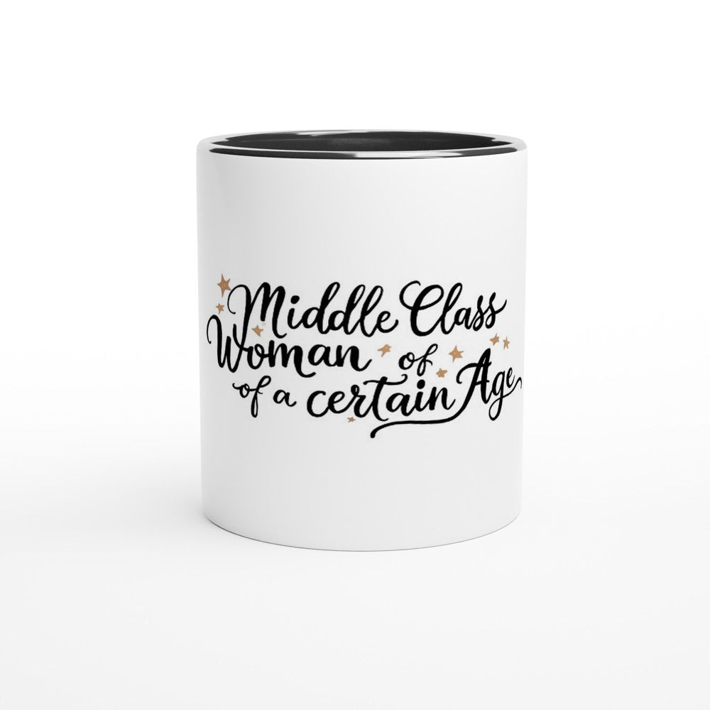 A stylish 11oz ceramic mug featuring the words ‘middle class woman of a certain age,’ white with a coloured inside and handle. Available in a range of colours.