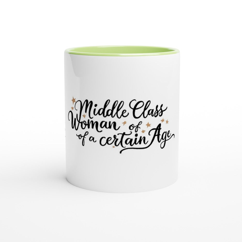 A stylish 11oz ceramic mug featuring the words ‘middle class woman of a certain age,’ white with a coloured inside and handle. Available in a range of colours.