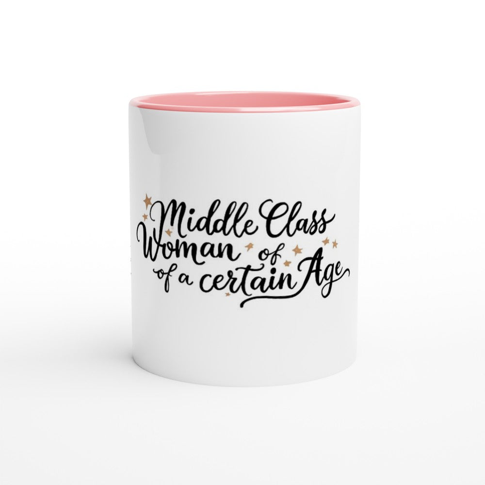 A stylish 11oz ceramic mug featuring the words ‘middle class woman of a certain age,’ white with a coloured inside and handle. Available in a range of colours.