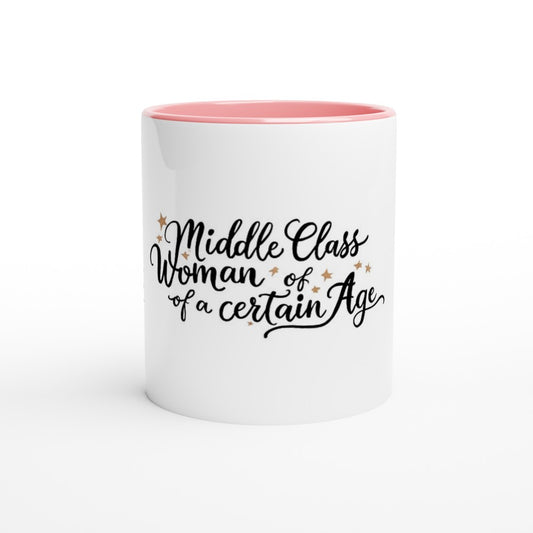 A stylish 11oz ceramic mug featuring the words ‘middle class woman of a certain age,’ white with a coloured inside and handle. Available in a range of colours.
