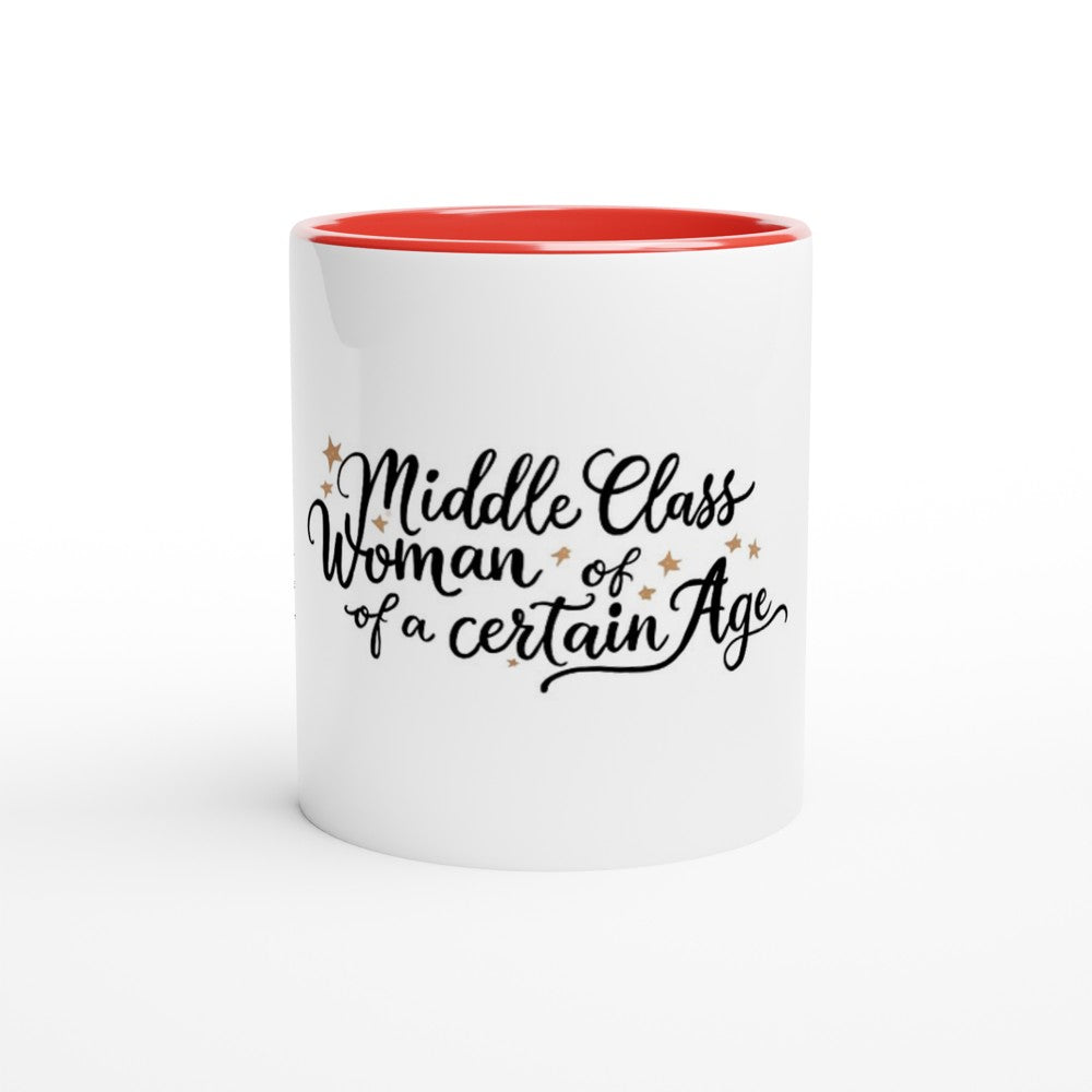 A stylish 11oz ceramic mug featuring the words ‘middle class woman of a certain age,’ white with a coloured inside and handle. Available in a range of colours.