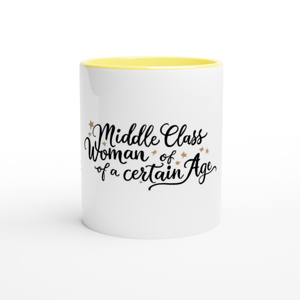 A stylish 11oz ceramic mug featuring the words ‘middle class woman of a certain age,’ white with a coloured inside and handle. Available in a range of colours.
